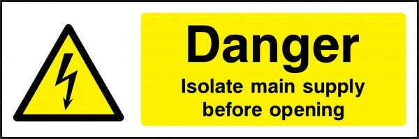 Danger isolate main supply before opening sign